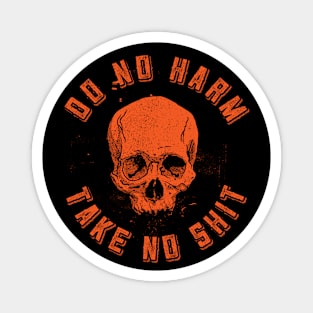 Halloween Do No Harm Take No Shit Magnet